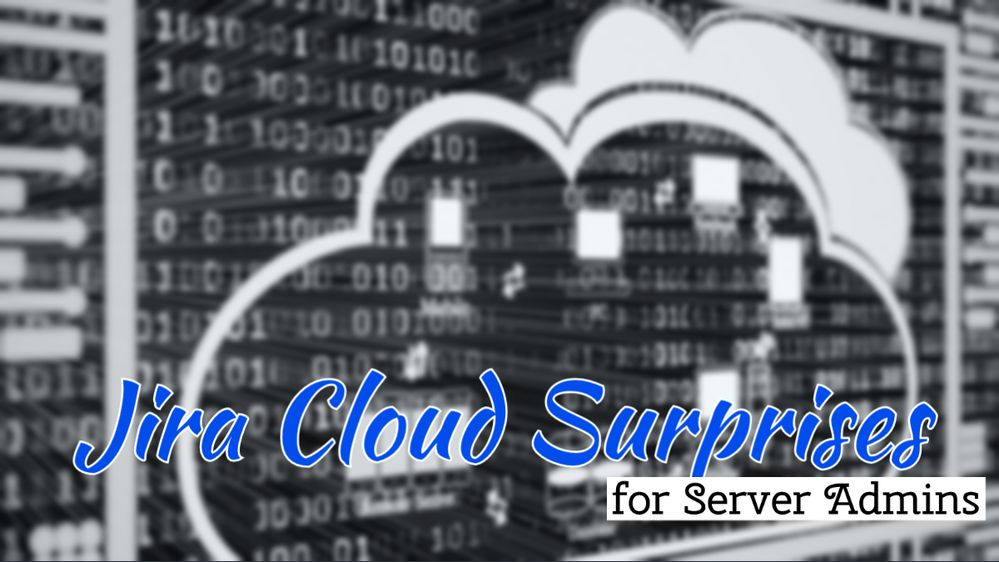 Jira Cloud Surprises.jpg