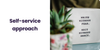SELF-SERVICE APPROACH.png