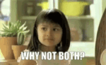 Porque no los dos.gif