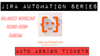 Jira Automation - Auto Assign Tickets.png