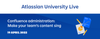 AtlassianUniversityLive-Content management to make your team's work sing-1280x500 (1).png