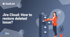 jira restore deleted issues.png