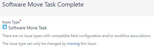 Issue Type in Software Move Task Complete screen (sub-task).jpg