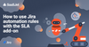 jira automation and SLA add-on.png