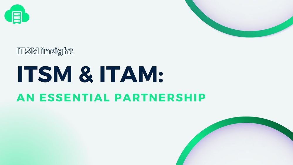 ITSM and ITAM for Jira An Essential Partnership.jpg