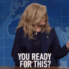 are-you-ready-saturday-night-live-mldyirh1yofkqeaz.gif
