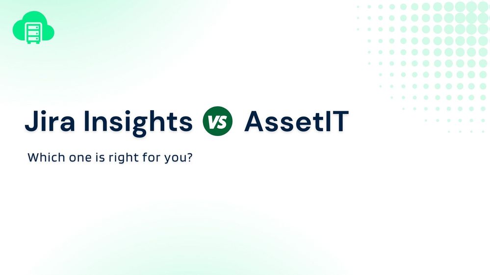 Jira Insight Asset Management and AssetIT_ Which one is for you.jpg