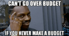 cant-go-over-budget-pen-mon-if-you-never-makea-29488770-1.png