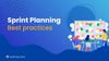 Sprint-Planning-Best-Practices-for-streamlined-workflow (1).jpg