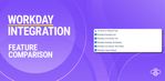 Workday Integration Feature Comparison-01.jpg