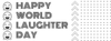 Happy WORLD Laughter Day.png