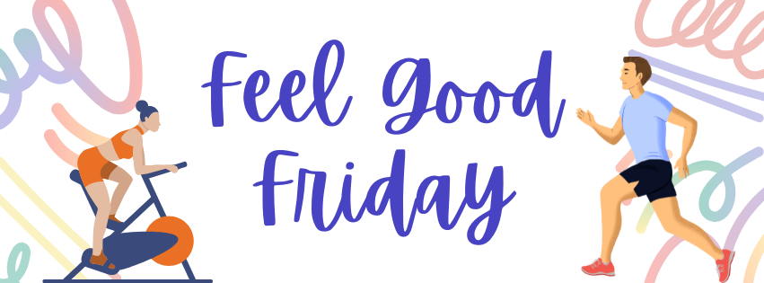 Feel Good Friday (5).png