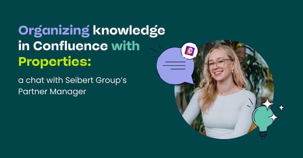 organizing-knowledge-in-confluence-with-properties_-a-chat-with-seibert-group’s-partner-manager-linkedin-1200x627px.jpg