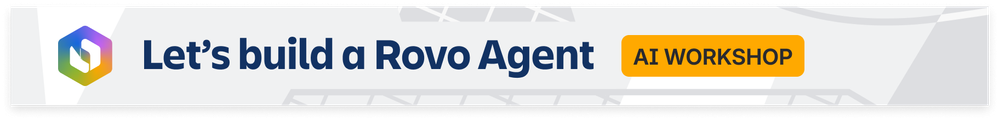 WS Let's Build a Rovo Agent Aug 2025 _ Webinar Banner.png