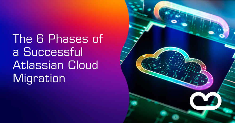 The 6 Phases of a Successful Atlassian Cloud Migration.png