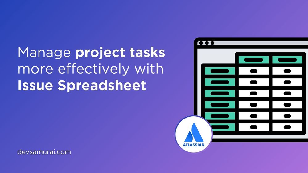 Manage project tasks  more effectively with Issue Spreadsheet.jpg