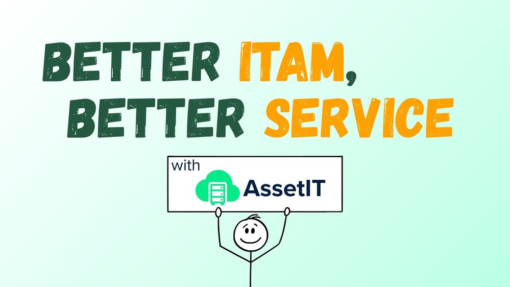 Better ITAM,  Better Service with AssetIT.jpg
