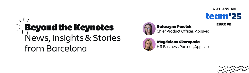 Atlassian Team '25 Beyond the Keynotes.png