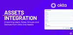 Okta Assets Integration-01.png
