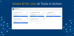 Smart AI for Jira AI Tools in Action.png