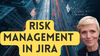 Risk Management in Jira.png