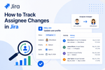 track-assignee-changes-in-jira.png