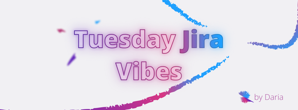 Tue Jira Vibes 27-07-2026.png
