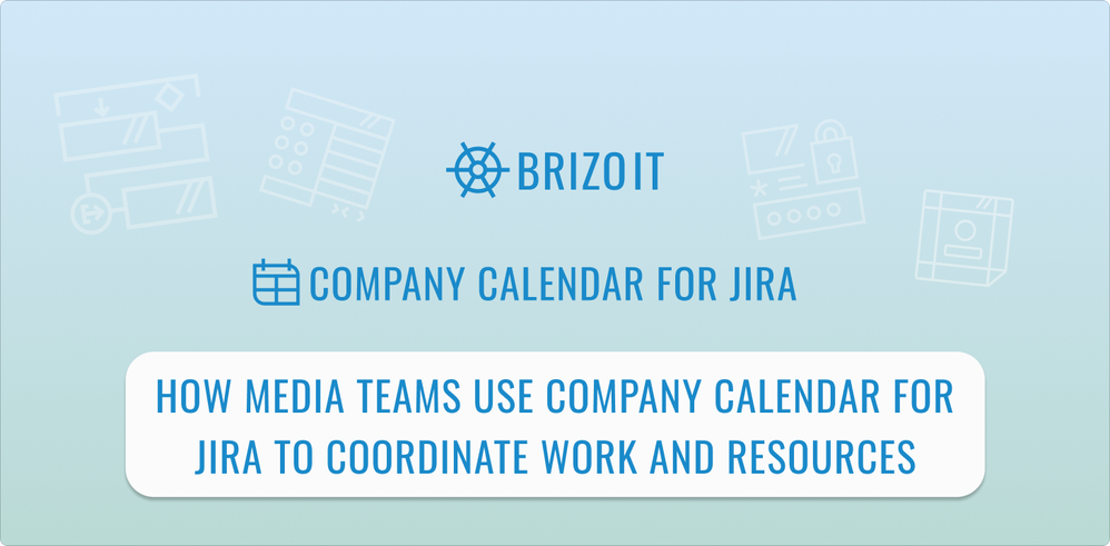 How Media Teams Use Company Calendar for Jira to Coordinate Work and Resources.png