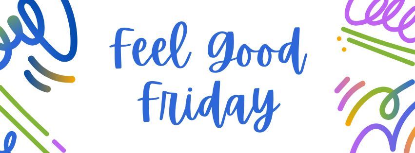 Feel Good Friday.jpg