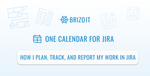 How I Plan, Track, and Report My Work in Jira.png