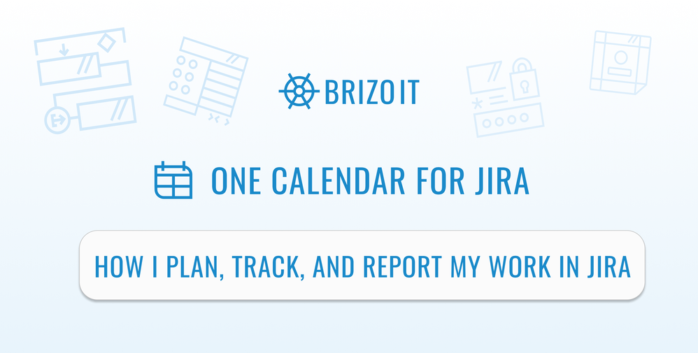 How I Plan, Track, and Report My Work in Jira.png