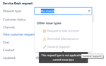 Request type 'General Support' cannot be selected when the Issue type is 'Service Request', it only works when it is 'Change Request'..PNG