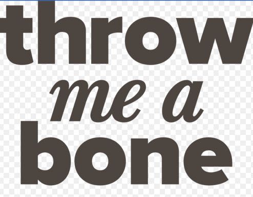 throw me a bone.jpg