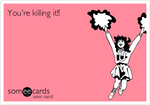 youre-killing-it-9fb13.png