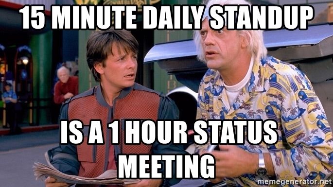 15-minute-daily-standup-is-a-1-hour-status-meeting.jpg