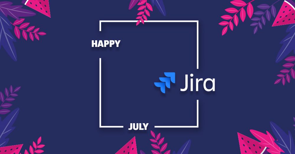 Happy Jira july from DEISER - Atlassian.jpg