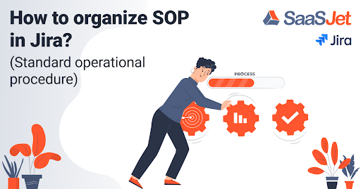 Standard operational procedure how to organize SOP in Jira.png