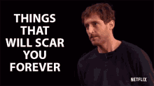 things-that-will-scar-you-forever-thomas-middleditch.gif