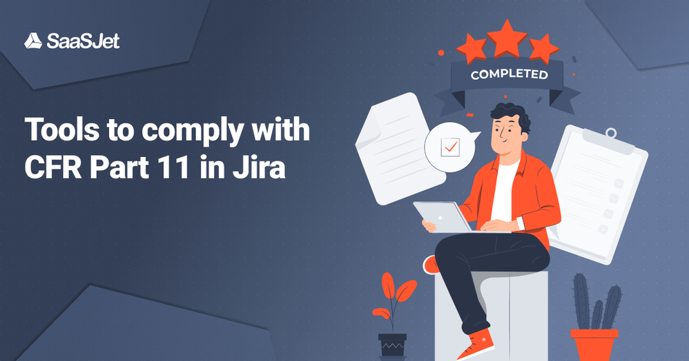 how to comly with CFR PArt 11 in Jira.png