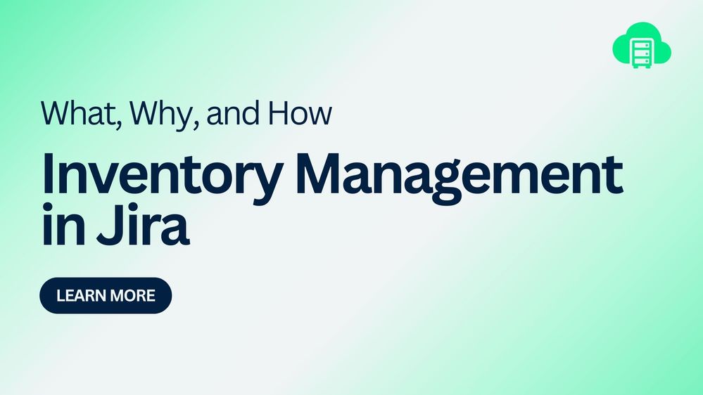 Jira Inventory Management What, Why, and How.jpg