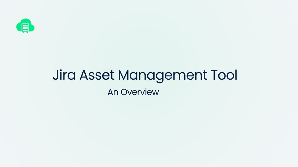 jira asset management tool overview.jpg