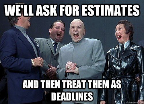 EstimatesTreatedAsDeadlines.jpg